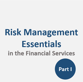 Risk Management Essentials in the Financial Services - Part I